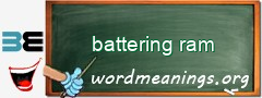 WordMeaning blackboard for battering ram